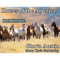 Horses of the Americas: From the prehistoric horse to modern American breeds.