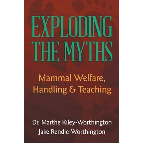 Exploding the Myths: Mammal Welfare, Handling and Teaching