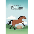 No Man to Romans - Eocene Epoch to 476 AD