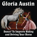Dance! to Improve Riding and Driving Your Horse