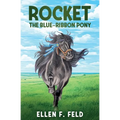 Rocket: The Blue-Ribbon Pony