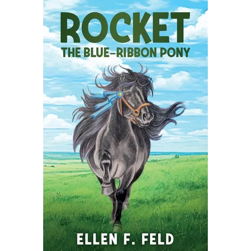 Rocket: The Blue-Ribbon Pony