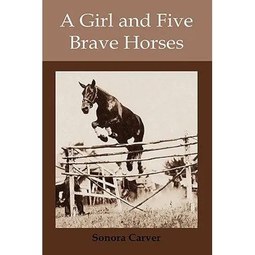 A Girl and Five Brave Horses