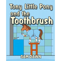 Tony Little Pony and the Toothbrush