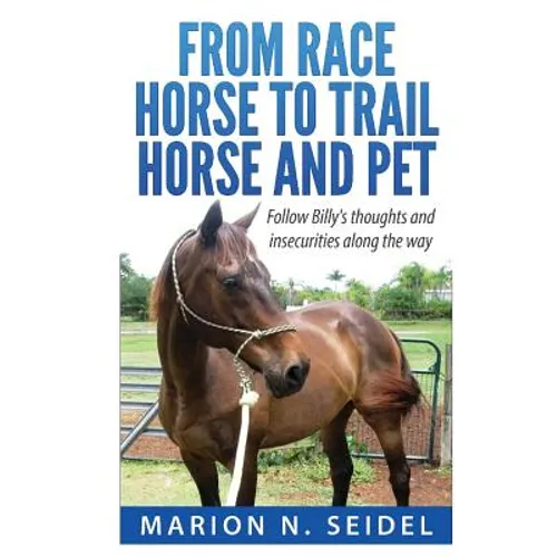 From Race Horse to Trail Horse and Pet