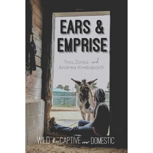 Ears and Emprise: Wild, Then Captive, Now Domestic