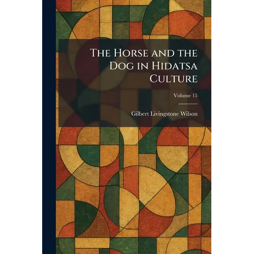 The Horse and the Dog in Hidatsa Culture