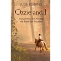 Ozzie and I: Our Journey to Choosing the Road Less Traveled