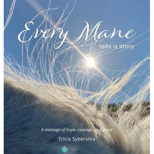 Every Mane Tells a Story