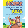 Horse Encyclopedia for Kids