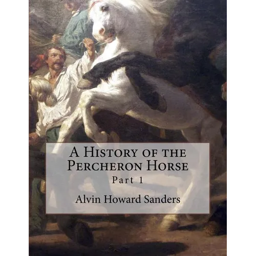 A History of the Percheron Horse: Part 1