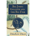 Big John: Goliath and the Big Fire