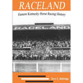 Raceland: Eastern Kentucky Horse Racing History