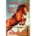 Trouble Rides a Fast Horse
