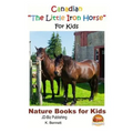 Canadian The Little Iron Horse For Kids