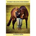 Energy Healing for Horses: A Comprehensive Guide to Learning
