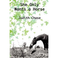 She Only Wants a Horse