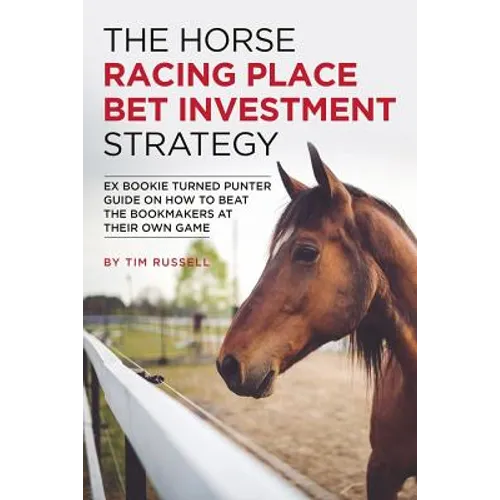 The Horse Racing Place Bet Investment Strategy