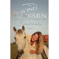 Beyond the Barn: Exploring the Next Generation of Horsemanship
