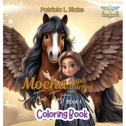 Mocha Angel Warrior: True Trust Book 1 Coloring Book