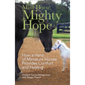Mini Horse, Mighty Hope