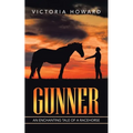 Gunner: An Enchanting Tale of a Racehorse