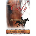 Cody: Life Lessons Inspired by My Spirited Mare