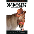 Hold Your Horses Mad Libs: World's Greatest Word Game