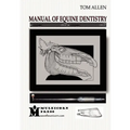 Manual of Equine Dentistry