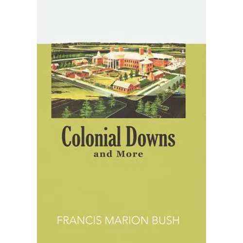 Colonial Downs and More