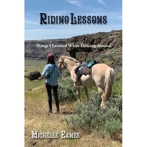 Riding Lessons: Things I Learned While Horsing Around