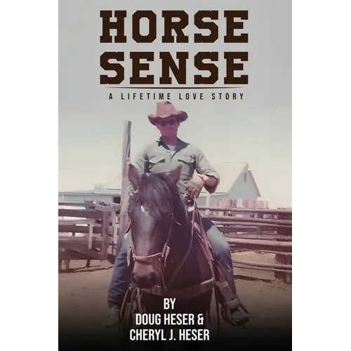 Horse Sense: A Lifetime Love Story