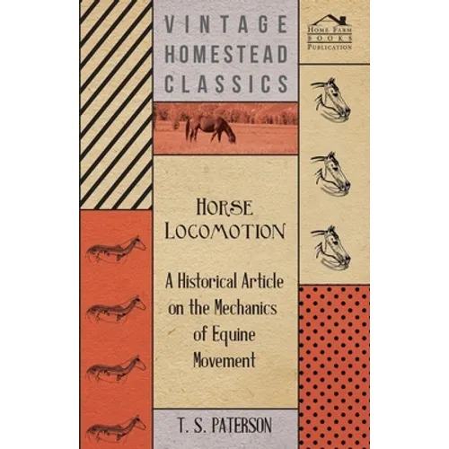 Horse Locomotion - A Historical Article on the Mechanics of Equine Movement