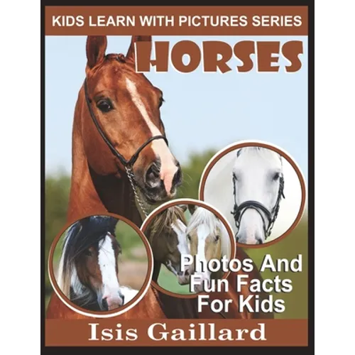 Horses: Photos and Fun Facts for Kids