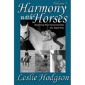 Harmony with Horses: Beginning Your Horsemanship the Right Way
