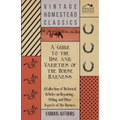 A Guide to the Use and Varieties of the Horse Harness - A Collection of Historical Articles on Repairing, Fitting and Other Aspects of the Harness