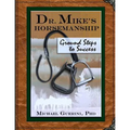 Dr. Mike's Horsemanship Ground Steps to Success