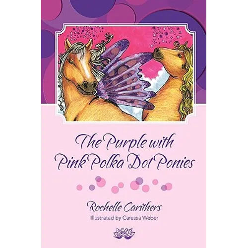 The Purple with Pink Polka Dot Ponies