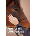 Reiki For The Quarter Horse