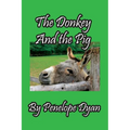 The Donkey And The Pig