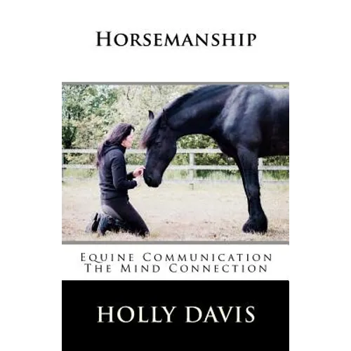 Horsemanship: Equine Communication The Mind Connection