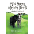 Mini Horses, Mighty Hearts: Rootbeer and Edward