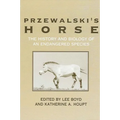 Przewalski's Horse: The History and Biology of an Endangered Species