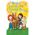 Apples, Carrots and Cheeky Ponies: A Berry and Sophie Book