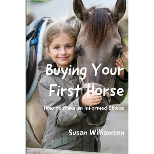 Buying Your First Horse: How to Make an Informed Choice