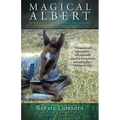 Magical Albert: How a Preemie Foal Changed One Couple's Definition of Family Forever