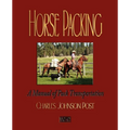 Horse Packing: A Manual of Pack Transportation