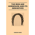 The Iron Age Horseshoe and its Derivatives