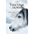 The Essential Horse Book: The Complete Guide