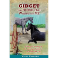 Gidget -- The Horse That Waited For Me